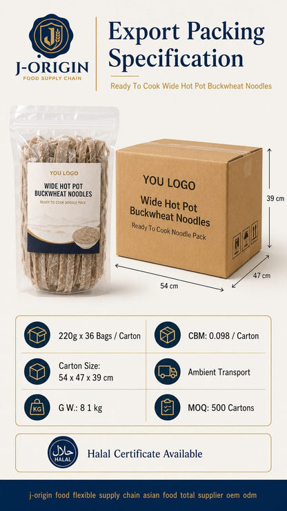 Wide Hot Pot Buckwheat Noodles | OEM Private Label | 220g Retail Pack | Halal | Ambient